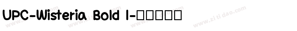 UPC-Wisteria Bold I字体转换